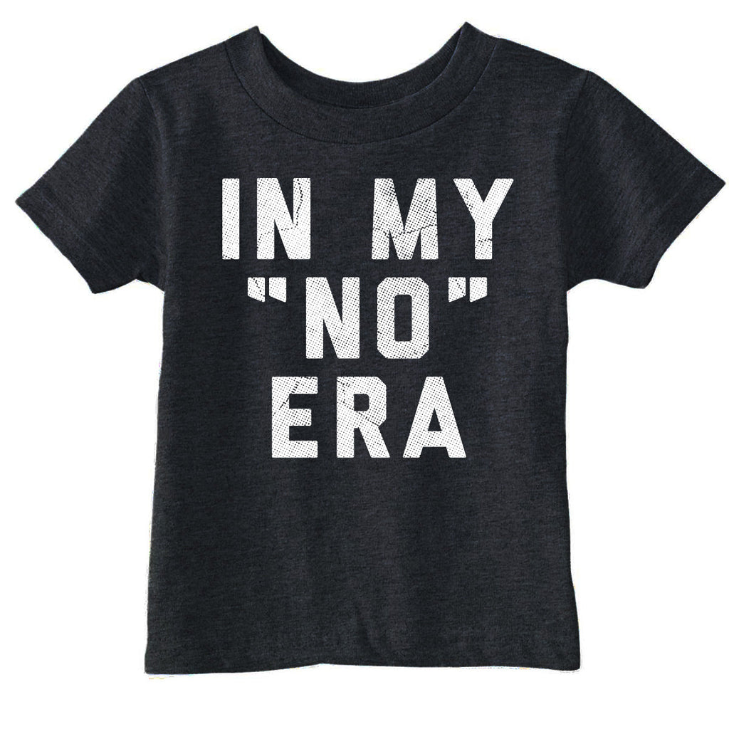 In My No Era Toddler T Shirt