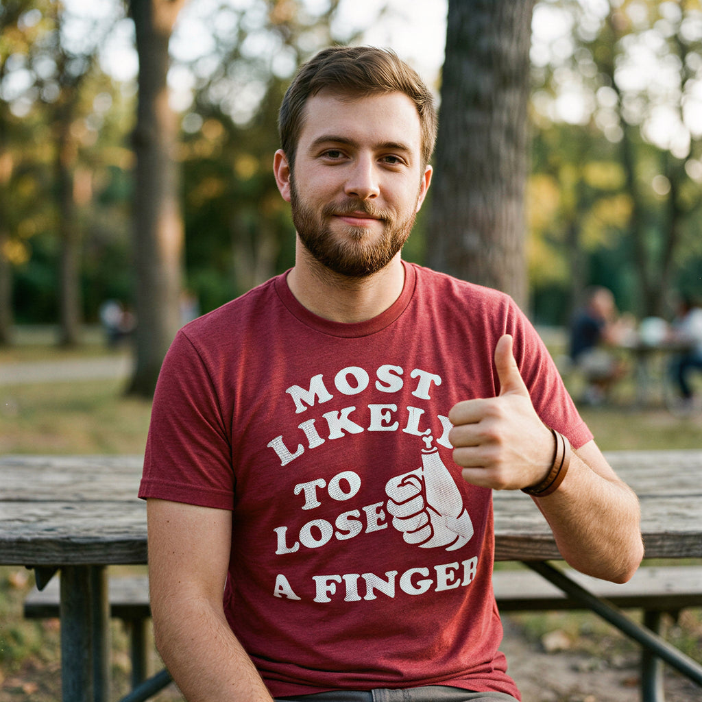 Most Likely To Lose A Finger Men's T Shirt