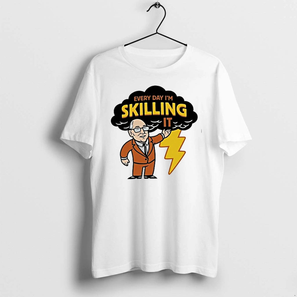 Man Every Day Im Skilling It Thunder 0 Tshirts Sweater