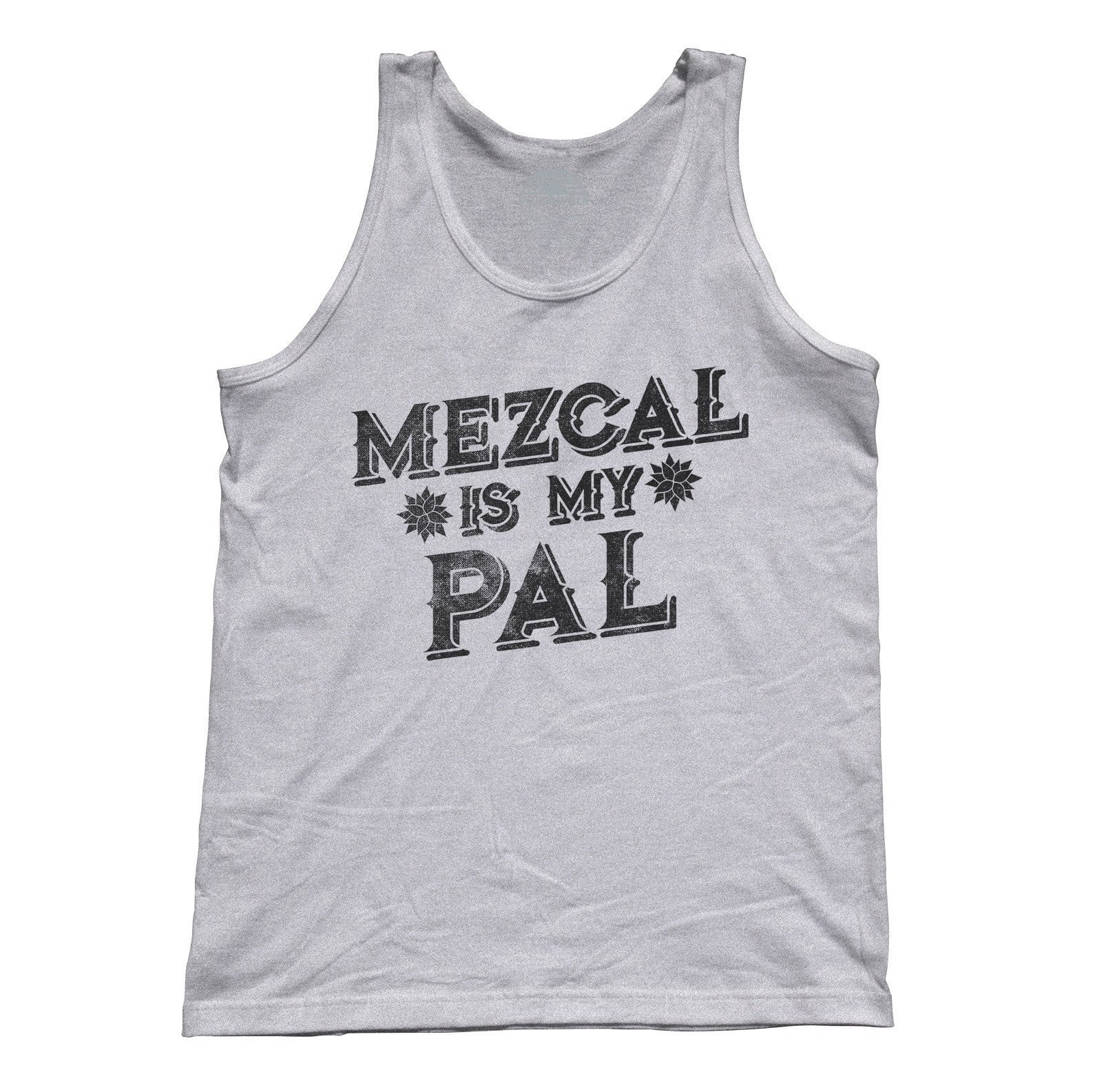 Unisex Mezcal is My Pal Tank Top - Cinco De Mayo Mexican Drinking
