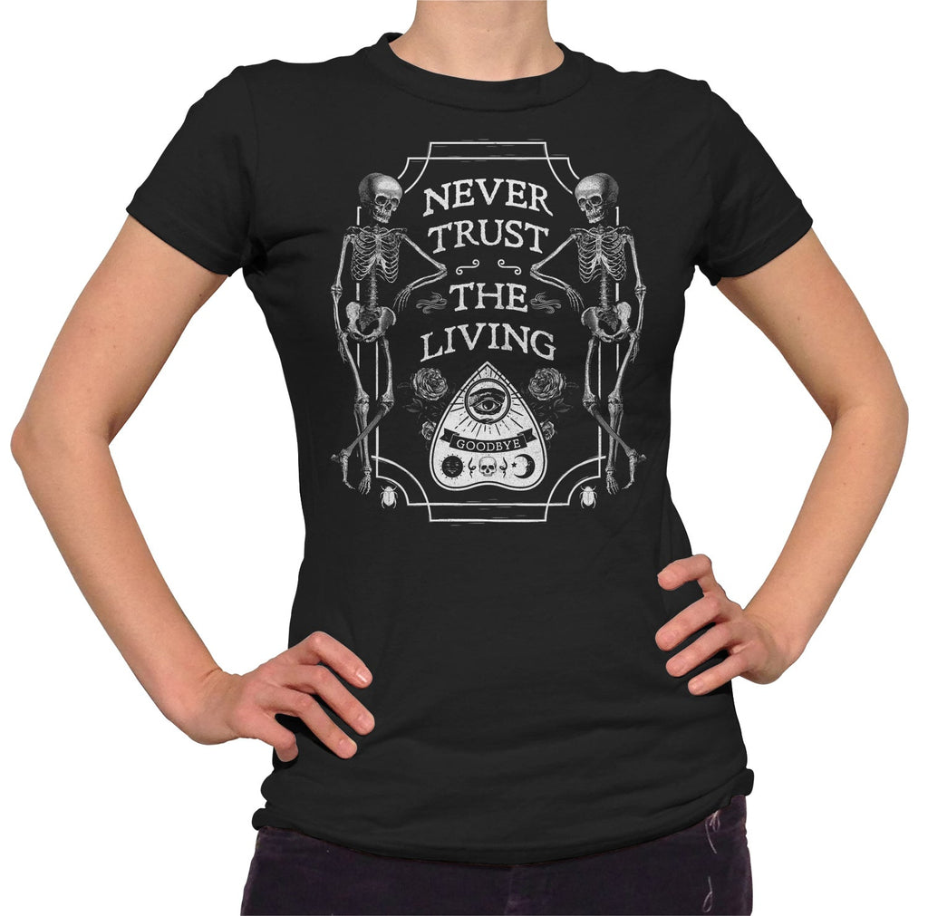 Women's Never Trust the Living T-Shirt