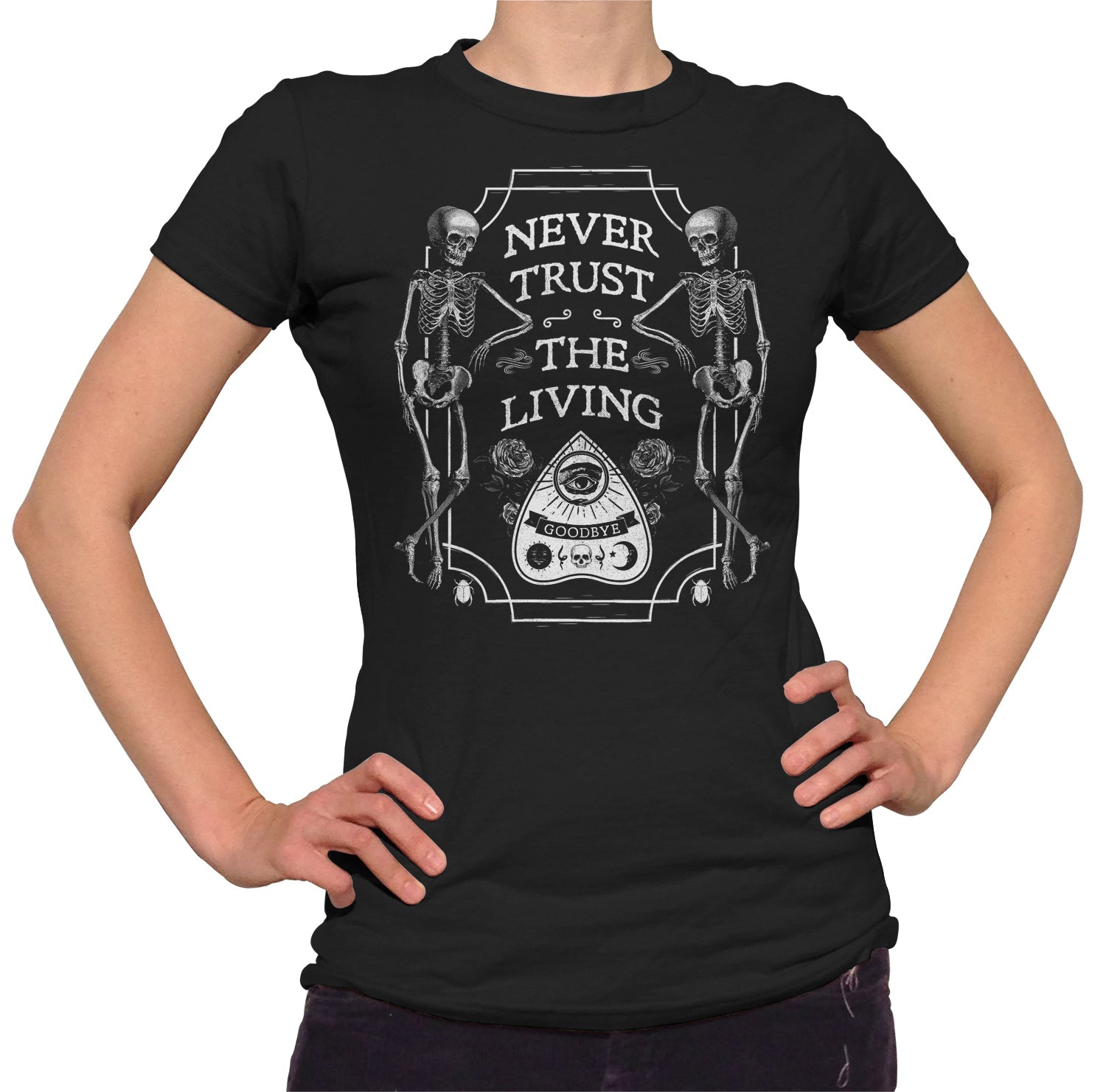 Women's Never Trust the Living T-Shirt