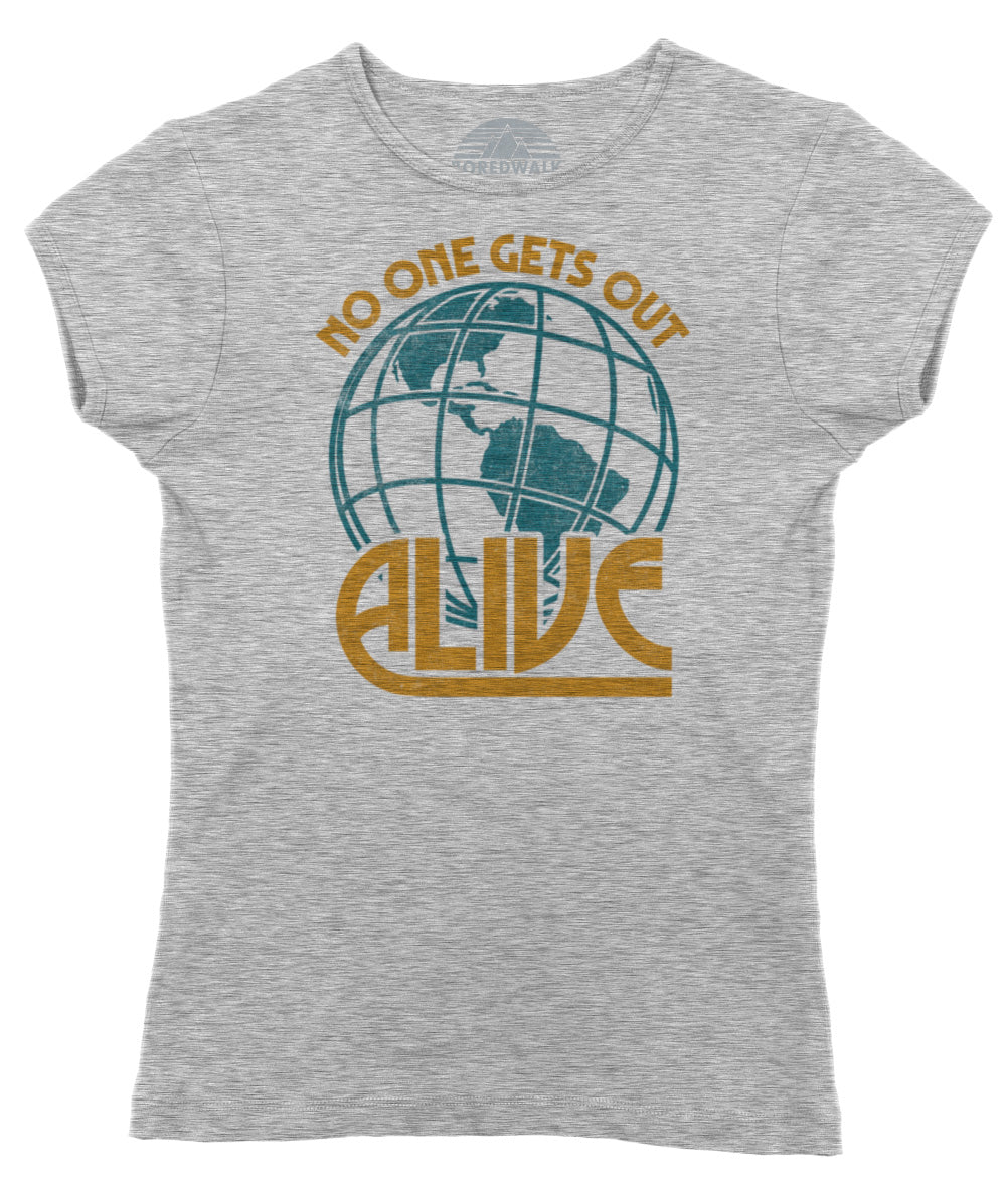 Women's No One Gets Out Alive T-Shirt