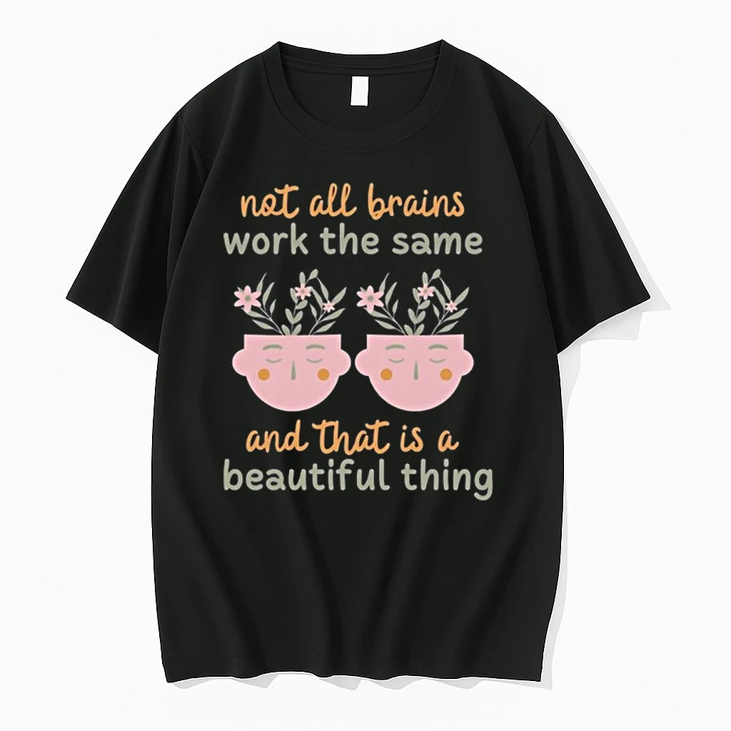 Not All Brains Work The Same And That Is A Beautiful Thing 0 Tshirts Sweater