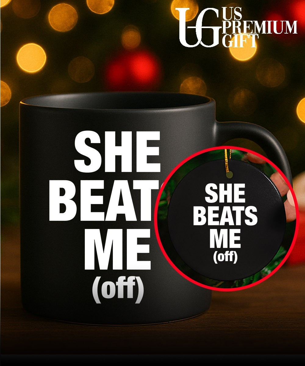 She beats me off shirt