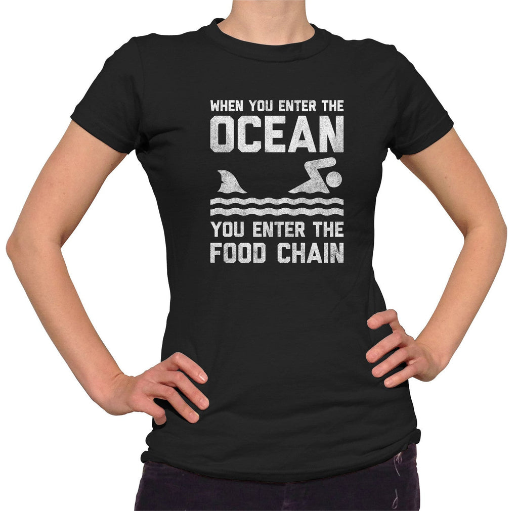 Women's When You Enter the Ocean You Enter the Food Chain Shark T-Shirt