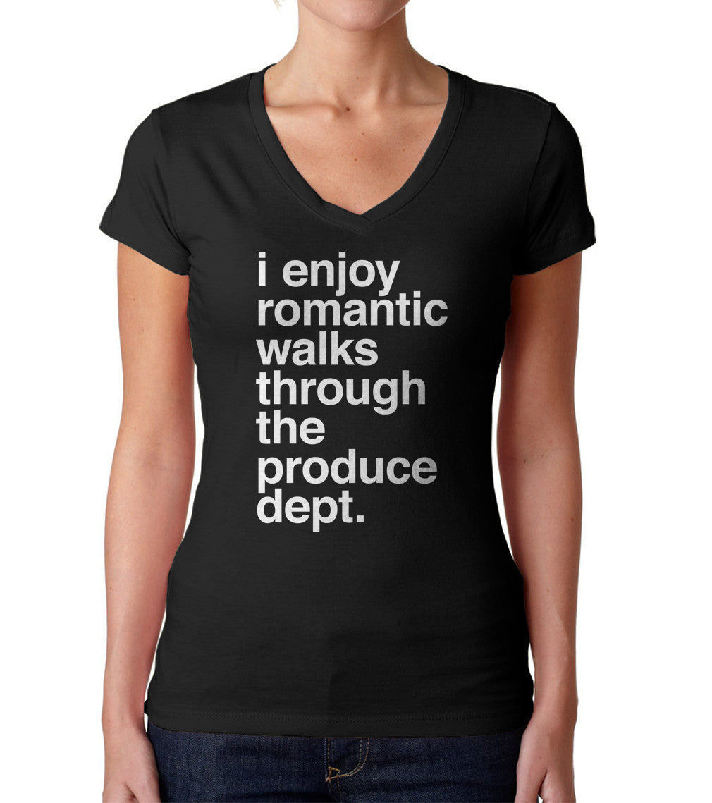 Women's I Enjoy Romantic Walks Through the Produce Department Vneck T-Shirt - Foodie Vegan Vegetarian