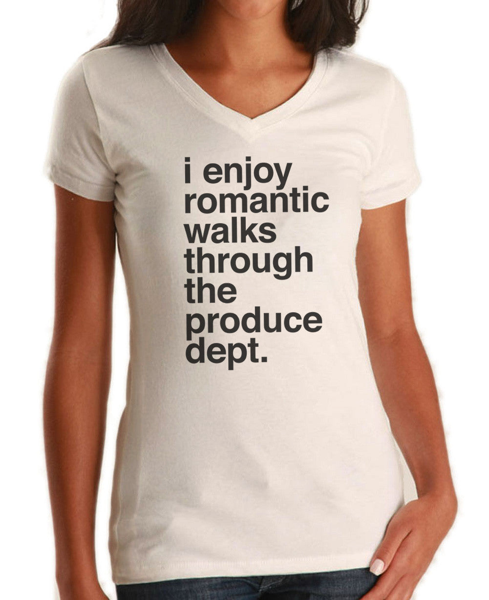 Women's I Enjoy Romantic Walks Through the Produce Department Vneck T-Shirt - Foodie Vegan Vegetarian