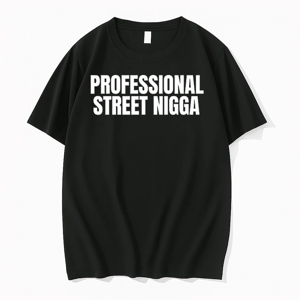 Professional Street Nigga 0 Tshirts Sweater