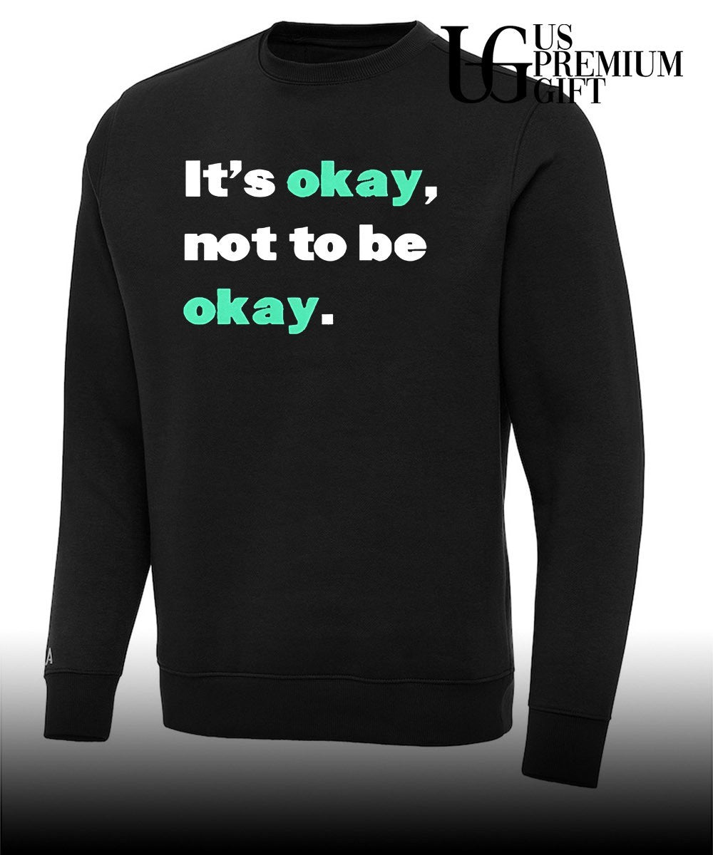 It’s okay not to be okay shirt