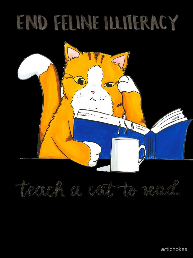 "End Feline Illiteracy. Teach a Cat to Read." watercolor by artichokes