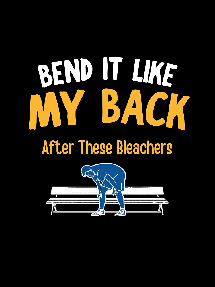 Bend It Like My Back After These Bleachers Funny Soccer Parent Shirt Gift for Soccer Mom Dad by Sideline Society