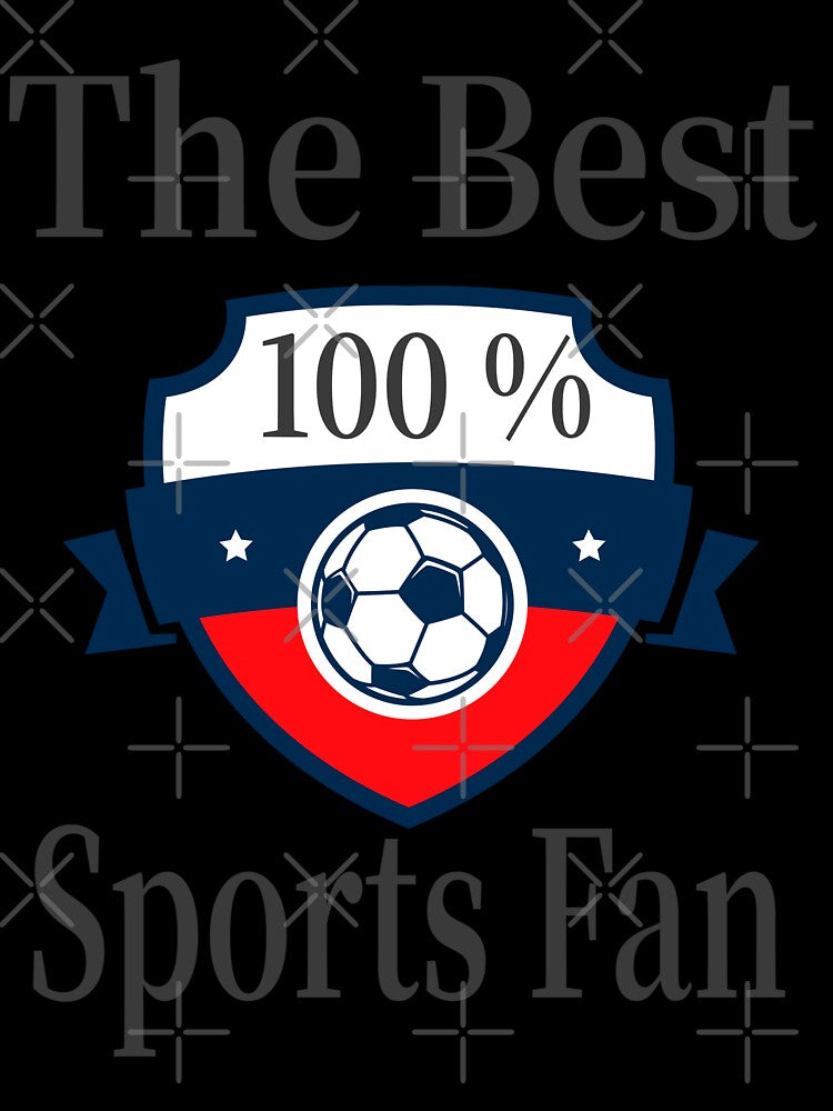 The Best Sports Fan - 100% by Creative128
