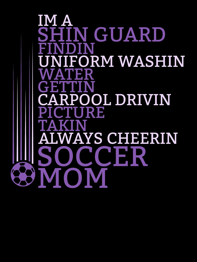 Super soccer mom shirt world cup funny quote design by djpraxis