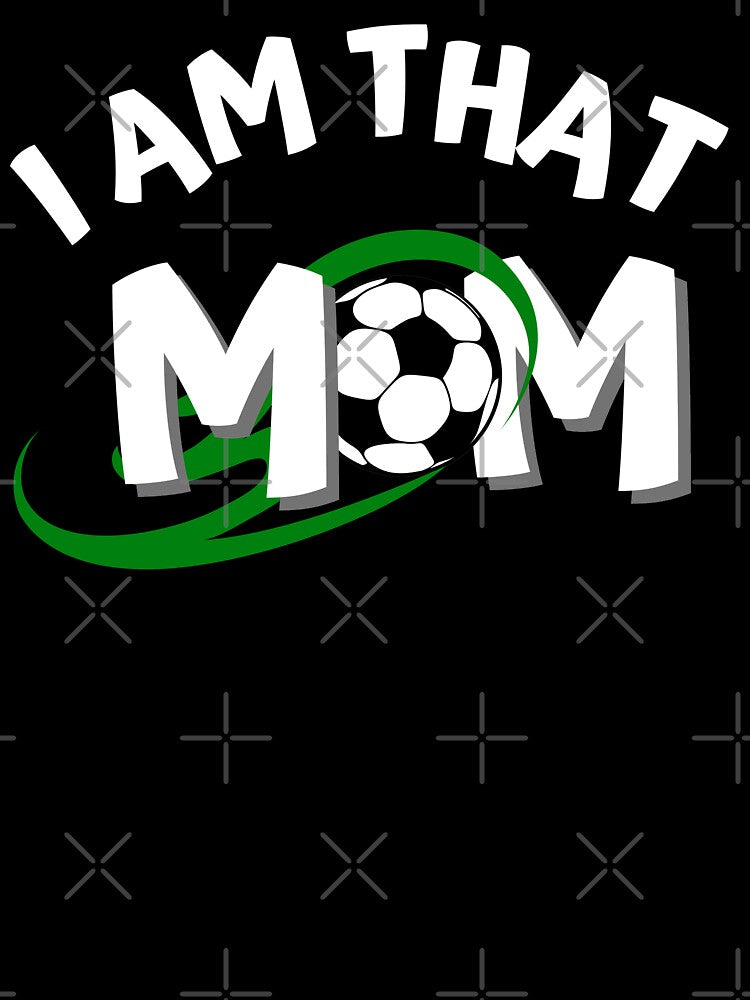 Living That Loud Proud Cheerleading Soccer Mom Life - I Am That Mom by Vibbin4Life33