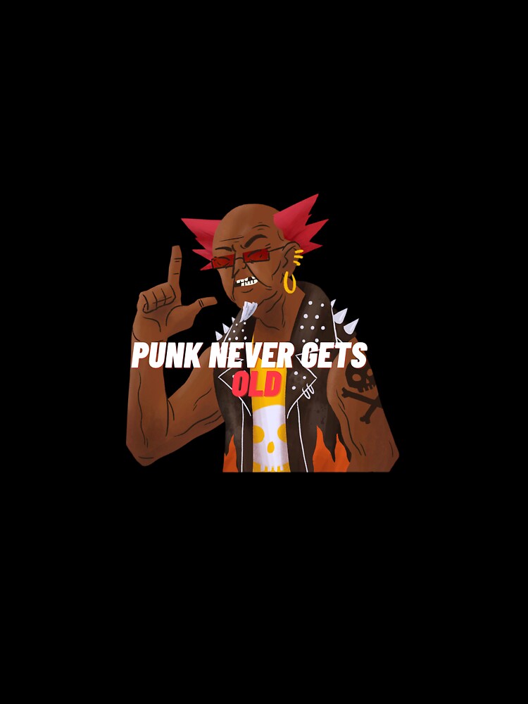 punk never gets old by MYWMC
