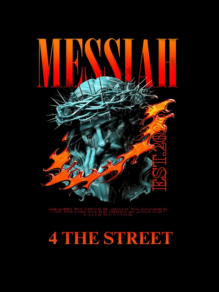 The Messiah Streetstyle Design by FOR THE STREET by 4 THE STREETS SHOP