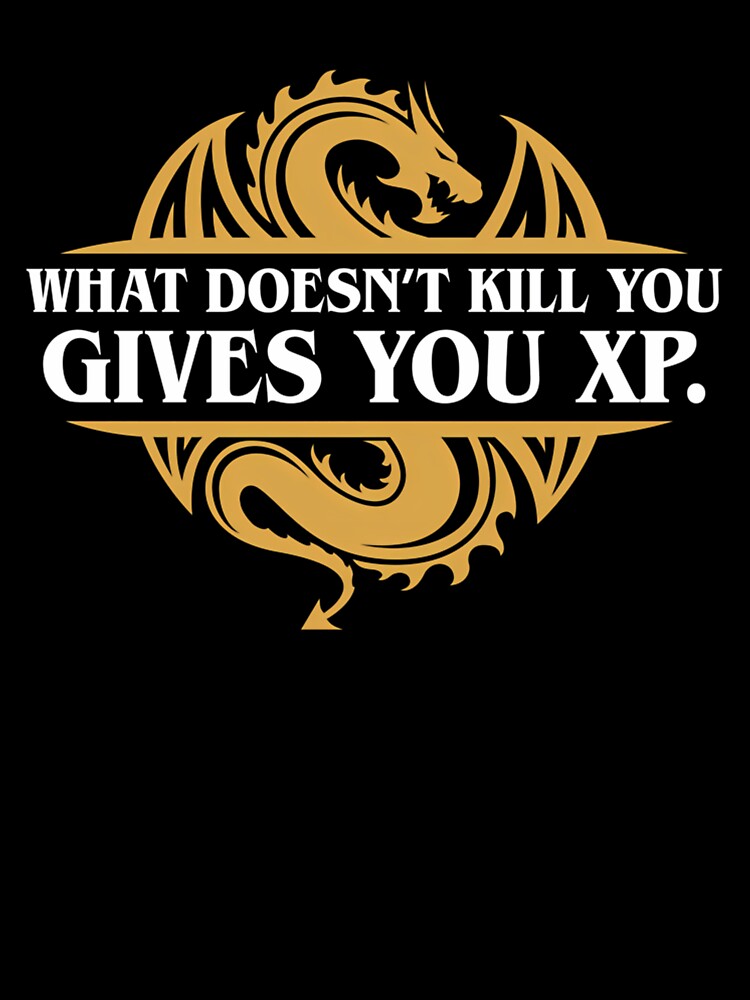 What Doesn'T Kill You Gives You Xp Rpg Gamers by Zibi00