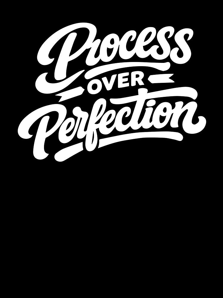 Process Over Perfection Typography by trendink77