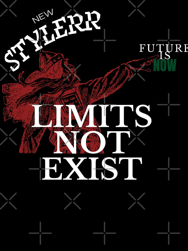LIMITS NOT EXIST NEW STYLER- SHIRT T-SHIRT by NewStyleRR