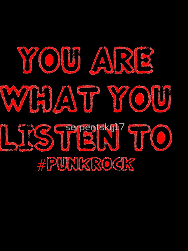 You Are What You Listen To by SerpentSkyArts