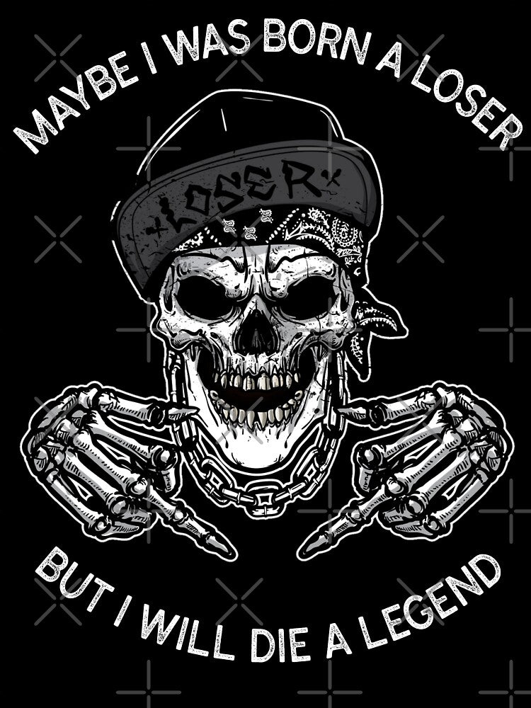 Maybe I Was Born A Loser But I Will Die A Legend by darknessjeff86