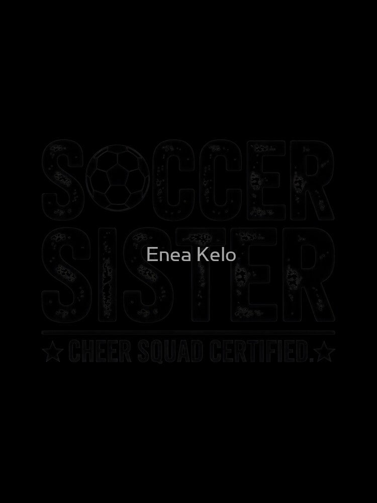Soccer Sister – Cheer Squad Certified by Enea Kelo