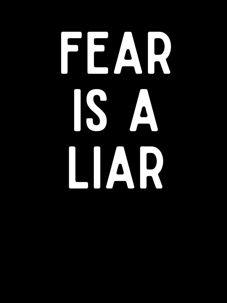 Fear is a Liar by GoldenPearPress