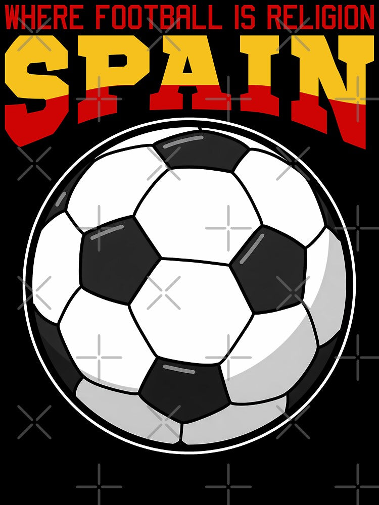 SPAIN WHERE FOOTBALL IS RELIGION - FOOTBALL GIFT by KEF Custom