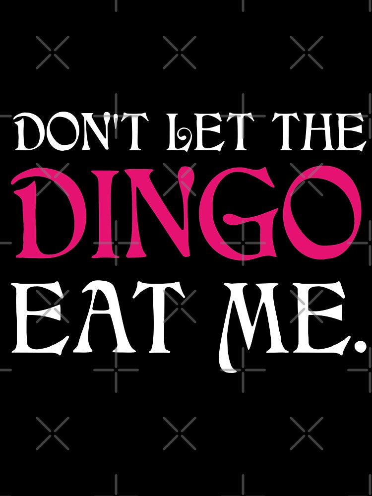 Dont Let The Dingo Eat Me by jozefds