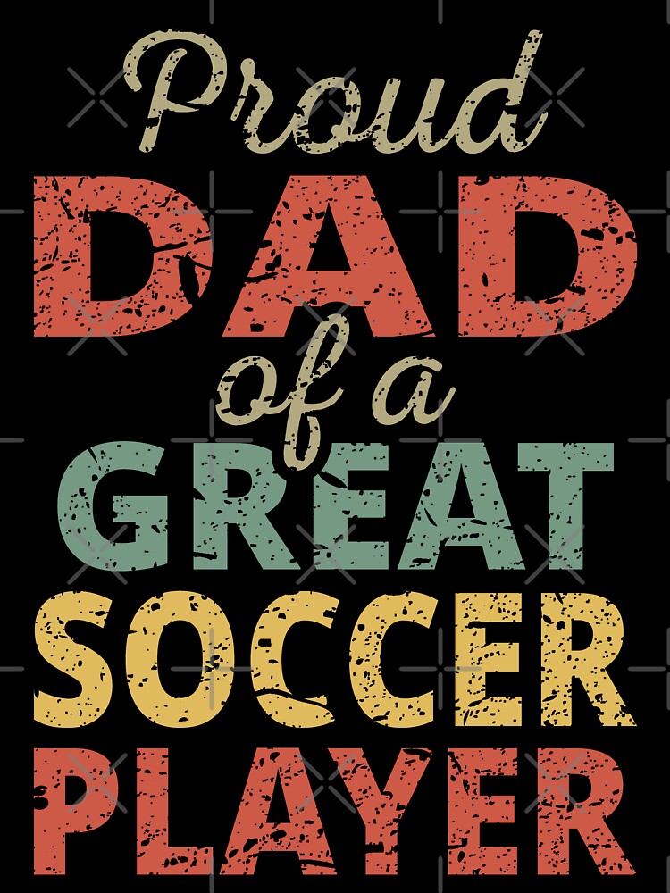 Proud Dad Of A Great Soccer Player II by Lemon Pepper