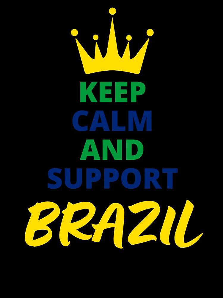 Keep Calm And Support Brazil by SYA-Design