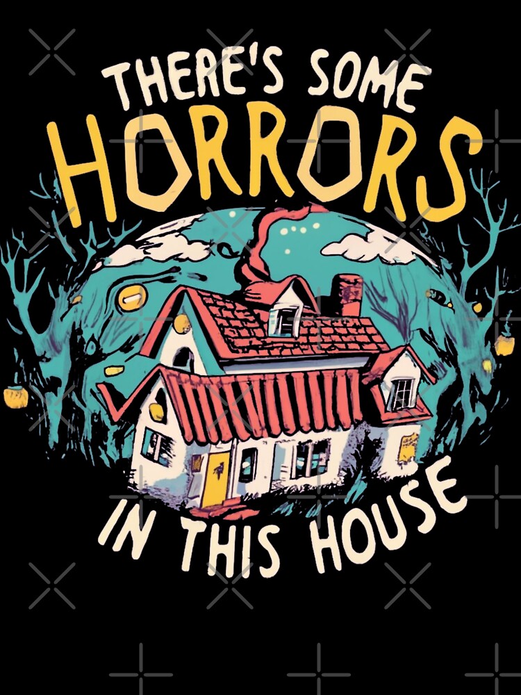 There's Some Horrors in this House A Haunting Tale by INK-Creations