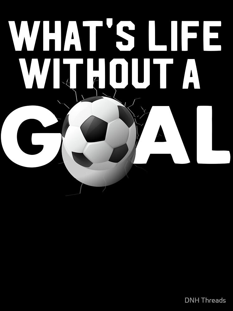 Soccer Fan, Coach, Player Goals Shirt by DNH Threads