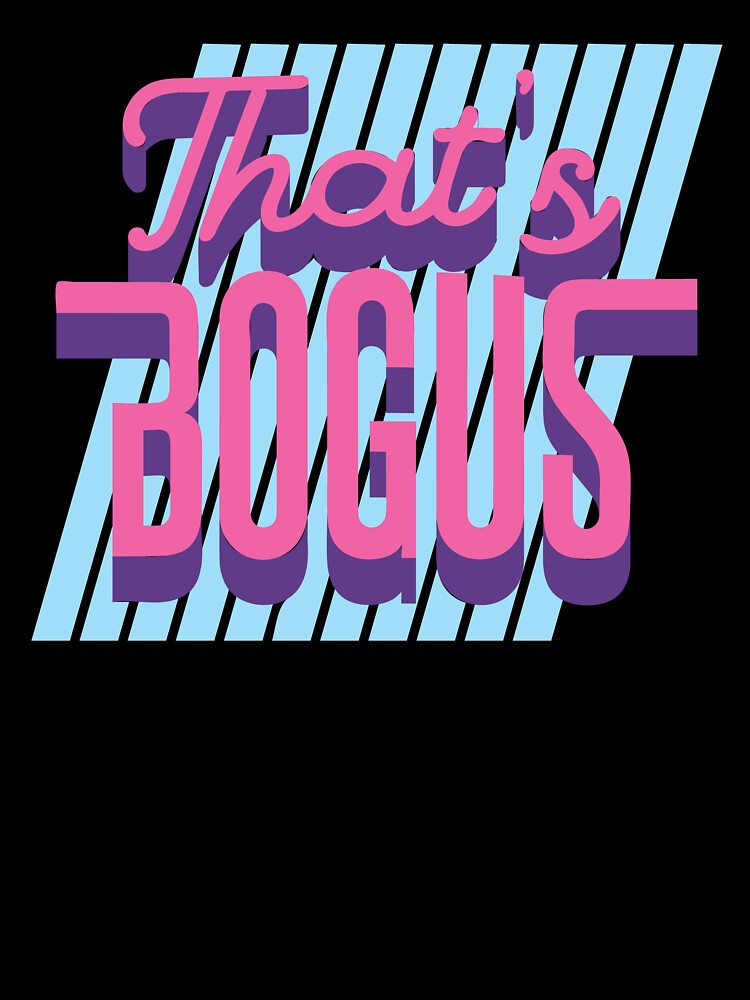 That's Bogus - 80s Retro Nostalgia by AaaleXX