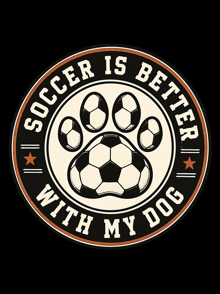 Soccer is better with my dog by PawFitt