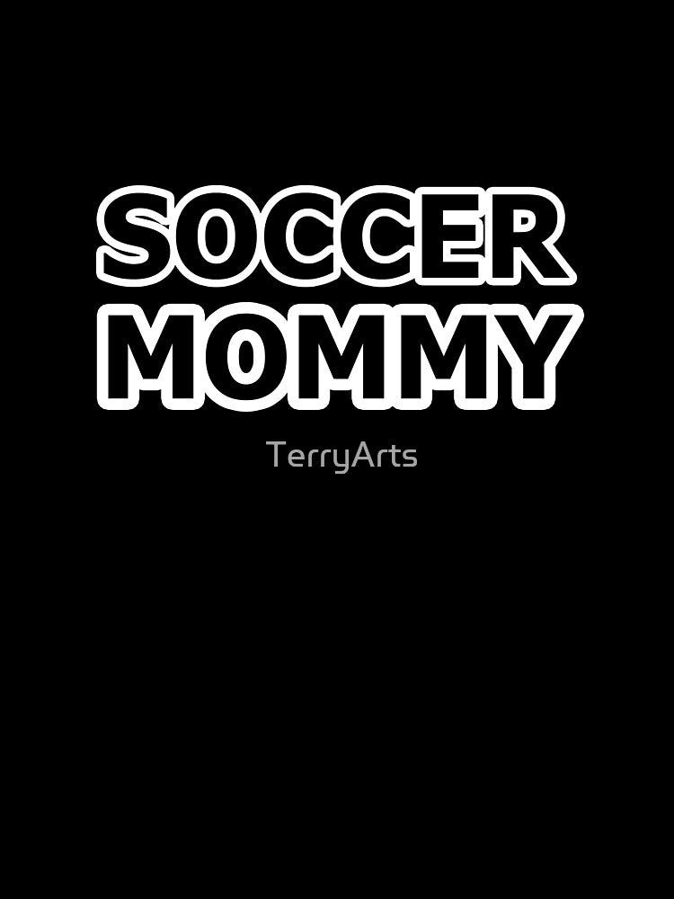 Soccer Mommy - Name For the Mommy of a Soccer Player by Beachy