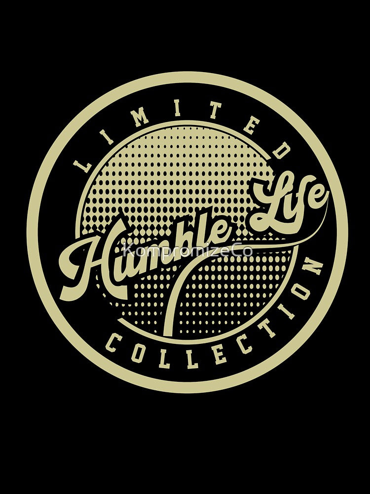 Humble Life by KompromizeCo