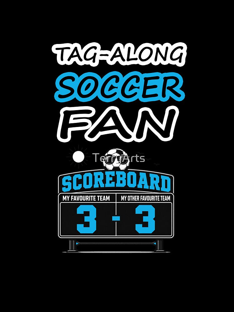 Tag-Along SOCCER FAN and Soccer Scoreboard Humor - Blue by Beachy