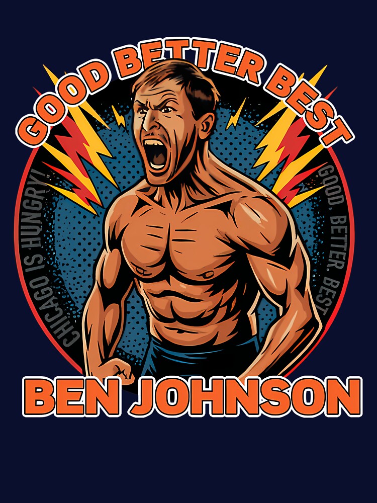 Ben Johnson Good Better Best Chicago Football by Melinrtega1211