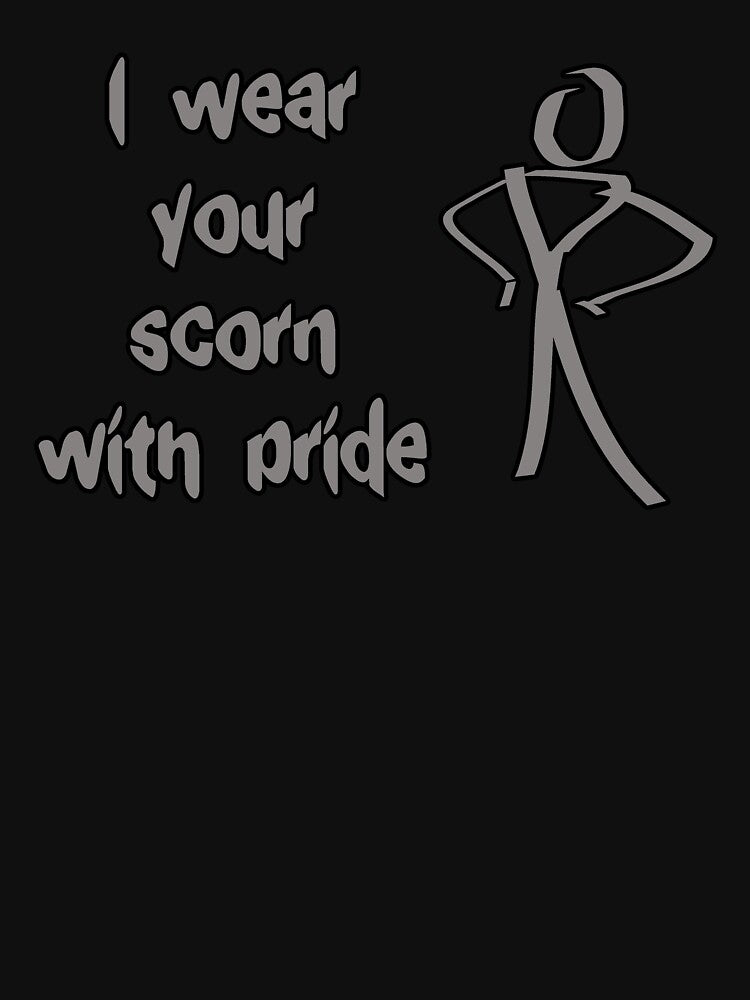 I wear your scorn with pride (stick man) by SolidEarthArt