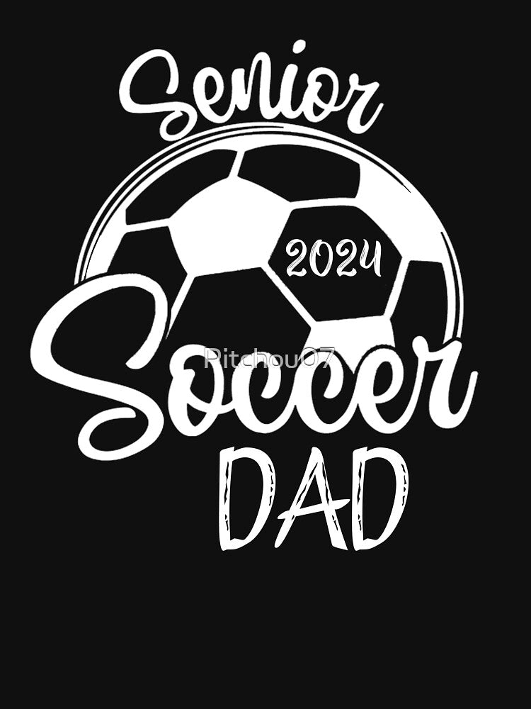 Class of 2024 - Senior Year - Soccer dad - Senior 2024 by Pitchou07