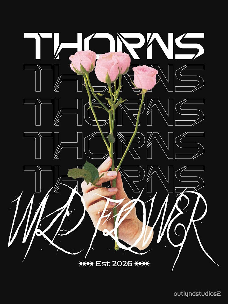 THORNS Wild Flower Dark Streetwear Graphic T-Shirt by outlyndstudios2