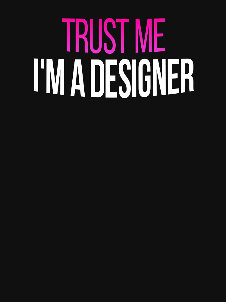 Trust Me I'm A Designer, Graphic Designer Gift For Her by Vitrina ⭐⭐⭐⭐⭐