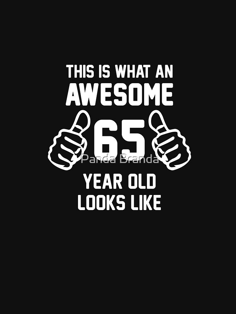 Awesome 65 Year Old Shirt 65th Birthday T-shirt Great Gift for Grandparent Short-Sleeve Jersey Tee by Panda Branda