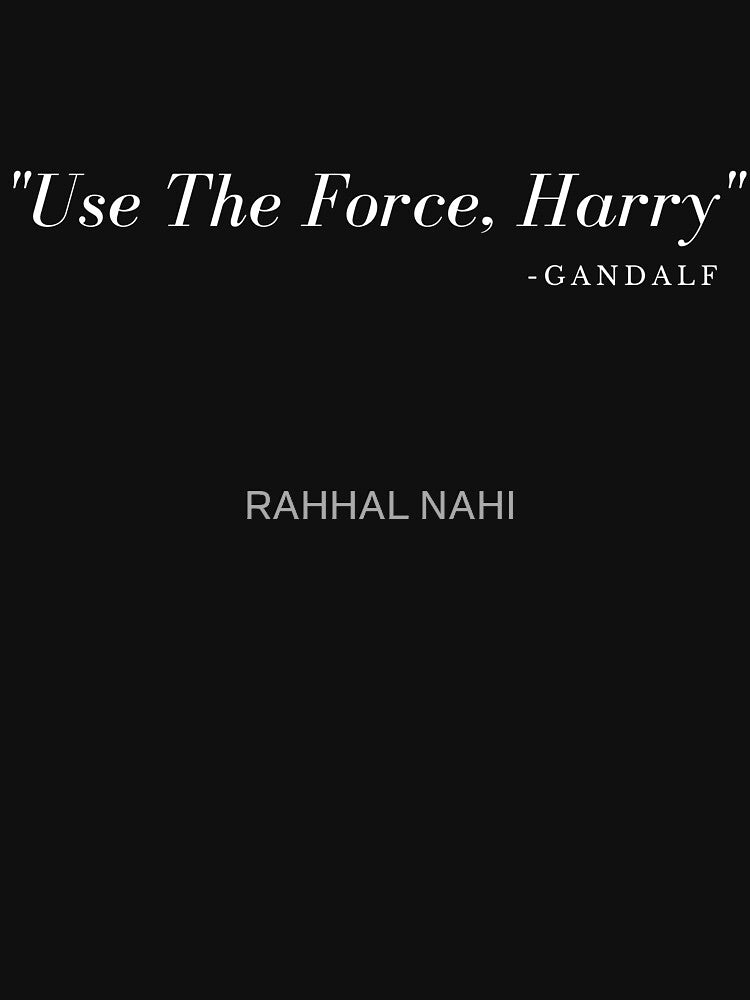 Use The Force Harry funny by RAHHAL NAHI