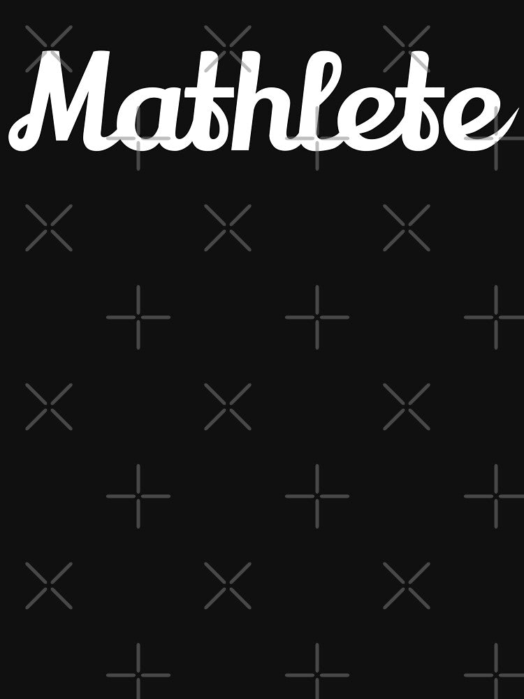 Shirt that says Mathlete Womens Mens Crew Neck Tshirt by doubledagger