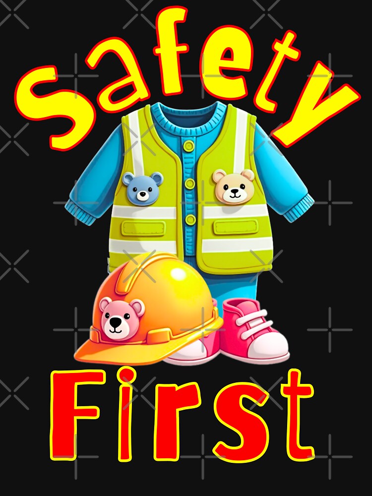 Safe Things, Save Life Safety First. Courage and Responsibility Daily by Creative-Sanc