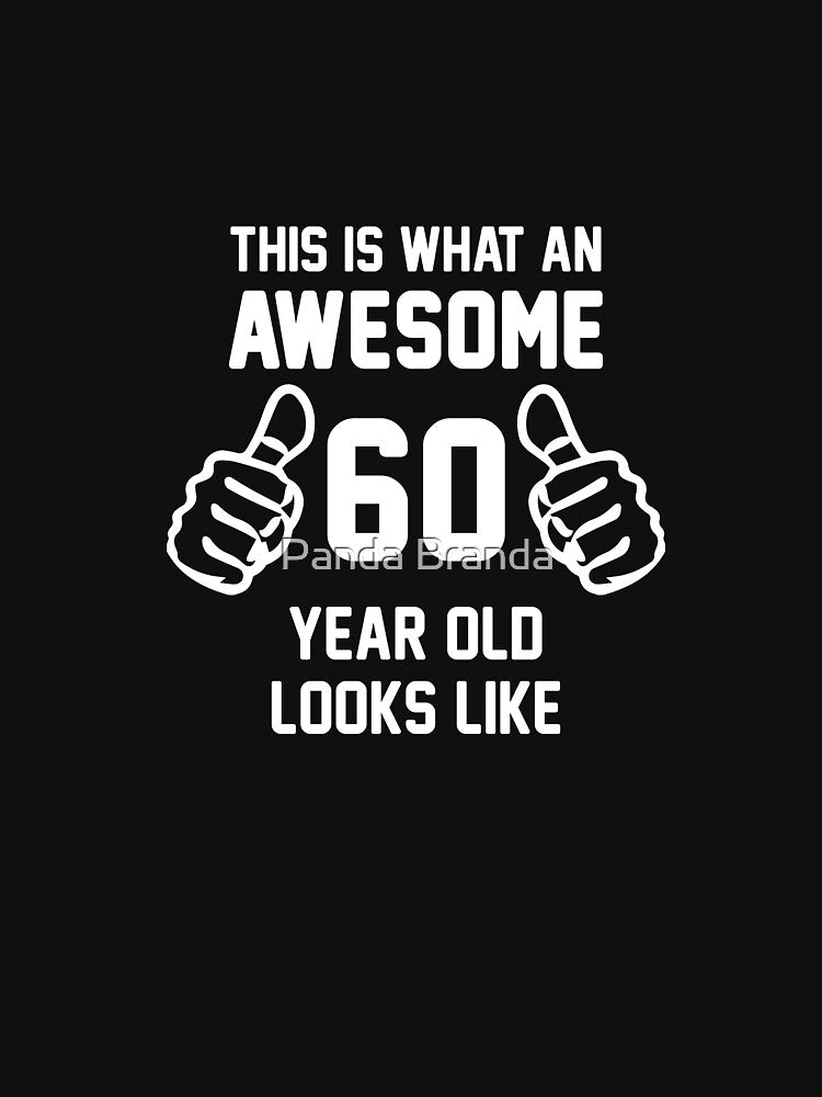 Awesome 60 Year Old Shirt 60th Birthday T-Shirt Great Gift for Mom or Dad Short-Sleeve Jersey Tee by Panda Branda