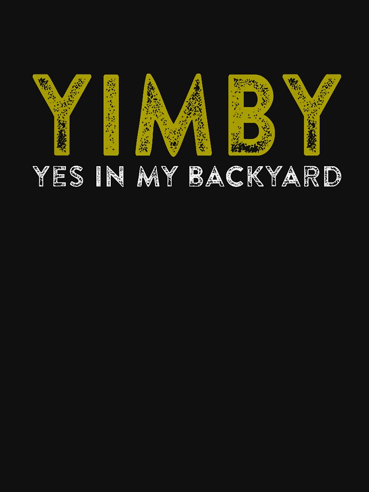 Yimby a Yimby a Yimby by goombi-creative